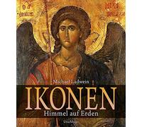 Michael Ladwein Ikonen: Himmel auf Erden (Copertina rigida)