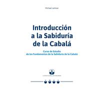 Michael Laitman Introducción a la Sabiduría de la Cabalá (Tascabile)