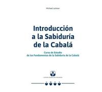 Michael Laitman Introducción a la Sabiduría de la Cabalá (Tascabile)