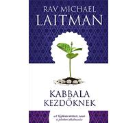 Michael Laitman Kabbala kezdőknek (Tascabile)