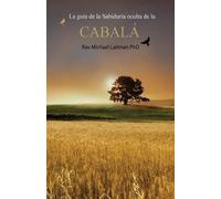 Michael Laitman La guía de la Sabiduría oculta de la Cabalá (Tascabile)