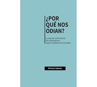 Michael Laitman ¿Por Qué Nos Odian? (Tascabile)