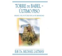 Michael Laitman Torre de Babel ? Ultimo piso (Tascabile)