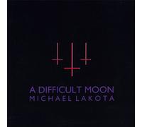 Michael Lakota - Difficult Moon
