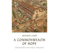 Michael Lamb A Commonwealth of Hope (Tascabile)