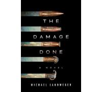 Michael Landweber The Damage Done (Copertina rigida)