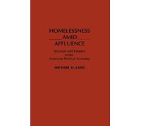 Michael Lang Homelessness Amid Affluence (Copertina rigida)