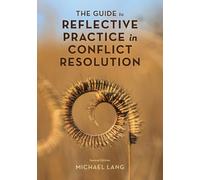 Michael Lang The Guide to Reflective Practice in Conflict Res (Copertina rigida)