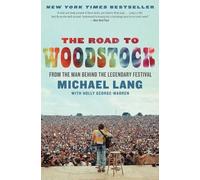Michael Lang The Road to Woodstock (Tascabile)