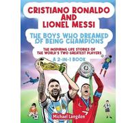 Michael Langdon Cristiano Ronaldo And Lionel Messi - The Boys Who Dr (Tascabile)