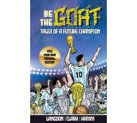 Michael Langdon Daniel C Be The G.O.A.T. - A Pick Your Own Football (Tascabile)
