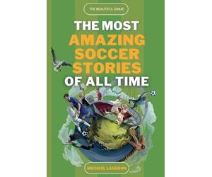 Michael Langdon L The Beautiful Game - The Most Amazing Soccer Stor (Tascabile)