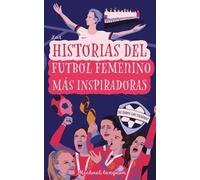 Michael Langdon Las Historias del Fútbol Femenino Más Inspiradoras d (Tascabile)