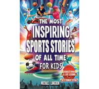 Michael Langdon The Most Inspiring Sports Stories Of All Time For Ki (Tascabile)