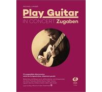 Michael Langer Play Guitar in Concert - Zugaben (Tascabile)