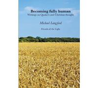 Michael Langford Becoming Fully Human (Tascabile)