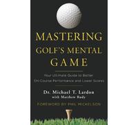 Michael Lardon Matthew Rudy Mastering Golf's Mental Game (Copertina rigida)