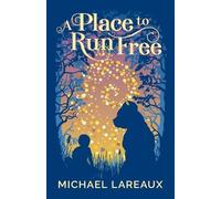 Michael LaReaux A Place to Run Free (Tascabile) (PRESALE 01/12/2025)