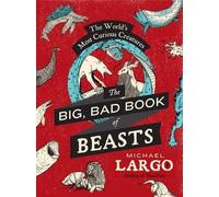 Michael Largo The Big, Bad Book of Beasts (Tascabile)