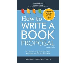 Michael Larsen Jody Rein How to Write a Book Proposal (Tascabile)