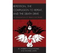 Michael Lavin M. A Repetition, the Compulsion to Repeat, and (Copertina rigida)