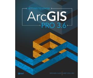 Michael Law Amy Collins Getting to Know ArcGIS Pro 3.6 (Tascabile)