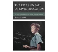 Michael Learn The Rise and Fall of Civic Education (Tascabile)