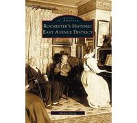 Michael Leavy Rochester's Historic East Avenue District (Tascabile)
