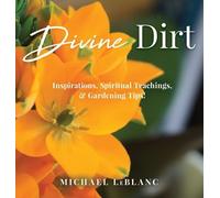 Michael LeBlanc Divine Dirt (Copertina rigida)