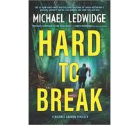 Michael Ledwidge Hard to Break (Copertina rigida) Michael Gannon