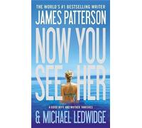 Michael Ledwidge James Patterson Now You See Her (Copertina rigida)