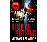 Michael Ledwidge Stop At Nothing (Tascabile)