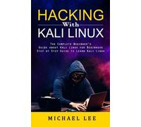 Michael Lee Hacking With Kali Linux (Tascabile)
