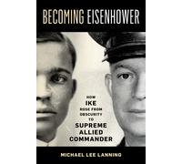 Michael Lee Lanning Becoming Eisenhower (Copertina rigida)
