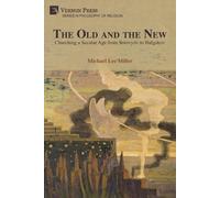 The Old and the New: Churching a Secular Age from Solovyóv to Bulgakov