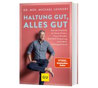 Michael Lehnert Haltung gut, alles gut: Schnelle Selbsthilfe bei Han (Tascabile)
