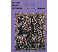 Michael Leja Reframing Abstract Expressionism (Tascabile)