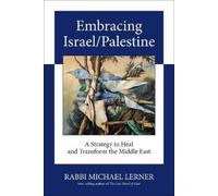 Michael Lerner Embracing Israel/Palestine (Tascabile)