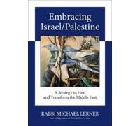 Michael Lerner Embracing Israel/Palestine (Tascabile)