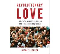 Michael Lerner Revolutionary Love (Tascabile)