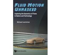 Michael Leschzi Fluid Motion Unmasked: Exploring The Dynamics (Copertina rigida)