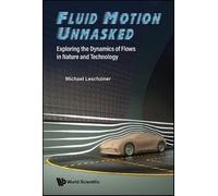 Michael Leschzi Fluid Motion Unmasked: Exploring The Dynamics (Copertina rigida)