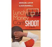 Michael Levin Jack Pannell Lunch Money Can't Shoot (Tascabile)