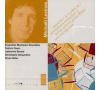 Michaël Levinas - Quatuor à cordes n°1 / Les Lettres Enlacées II / Froissements d'ailes / Arsis & Thésis / Les Aragons