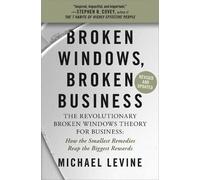 Michael Levine Broken Windows, Broken Business (Revised and Updated) (Tascabile)