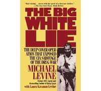 Michael Levine Laura Kavanau-Levine The Big White Lie (Tascabile)