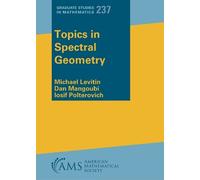 Michael Levitin Dan Mangoubi Iosif Polterov Topics in Spectral Geome (Tascabile)