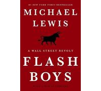 Flash Boys - A Wall Street Revolt by Lewis, Michael