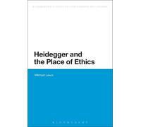 Michael Lewis Heidegger and the Place of Ethics (Tascabile)
