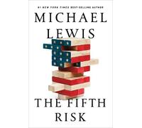 Michael Lewis The Fifth Risk (Copertina rigida)